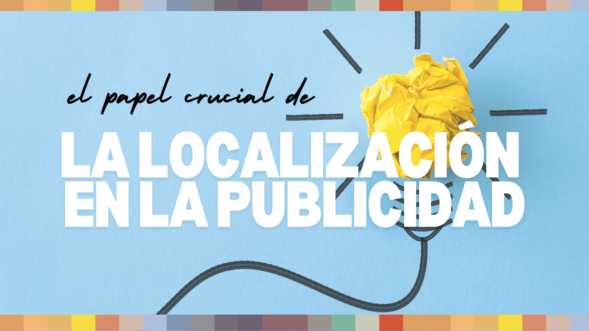 El papel crucial de la localización en la publicidad