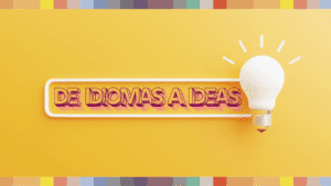 de idiomas a ideas